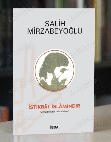 İstikbal İslamındır / Denenmemiş Tek Nizam kapağı