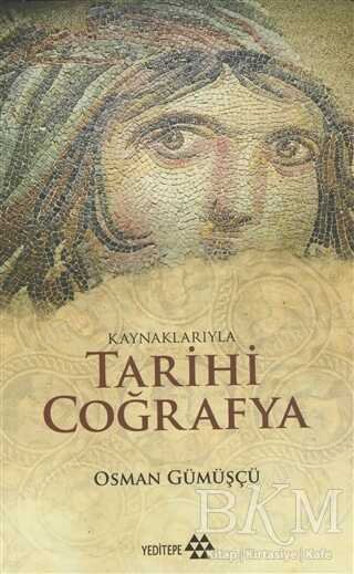 Kaynaklarıyla Tarihi Coğrafya kapağı