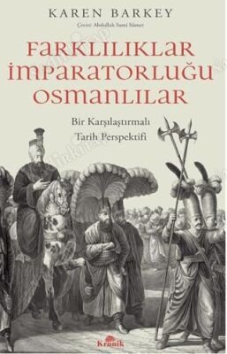 Farklılıklar İmparatorluğu Osmanlılar: Bir Karşılaştırmalı Tarih Perspektifi kapağı