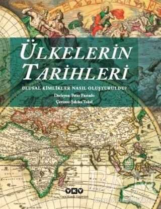 ÜLKELERİN TARİHLERİ - Ulusal Kimlikler Nasıl Oluşturuldu? kapağı