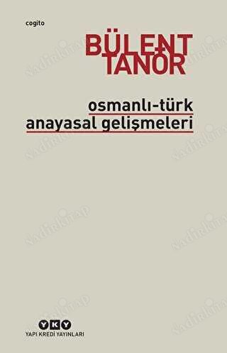 OSMANLI-TÜRK ANAYASAL GELİŞMELERİ kapağı