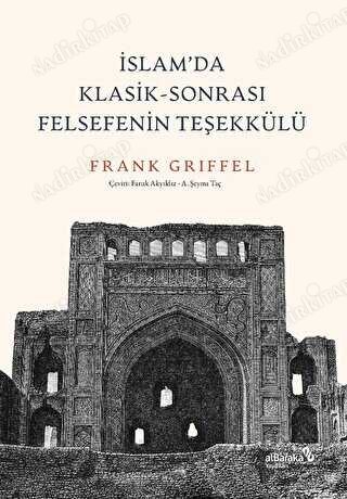 İslam'da Klasik - Sonrası Felsefenin Teşekkülü kapağı