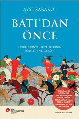 Batı'dan Önce - Doğu Dünya Düzenlerinin Yükselişi ve Düşüşü kapağı