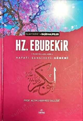 Hz. Ebubekir ra Hayatı Şahsiyeti ve Dönemi İslam Tarihi Raşid Halifeler Dönemi Ciltli kapağı