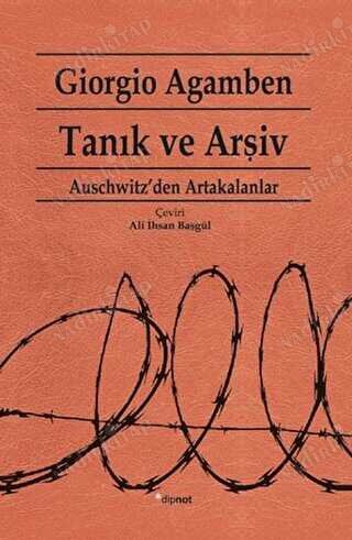 TANIK VE ARŞİV AUSCHWITZ'DEN ARTAKALANLAR kapağı