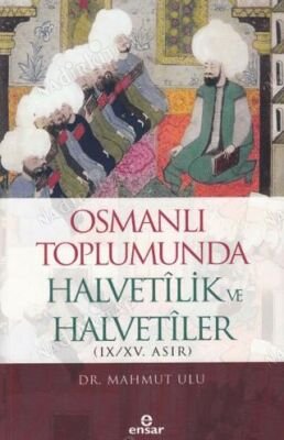 Osmanlı Toplumunda Halvetilik ve Halvetiler kapağı