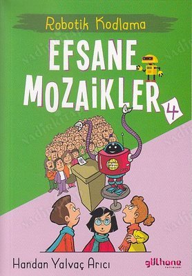 Robotik Kodlama Efsane Mozaikler 4 kapağı