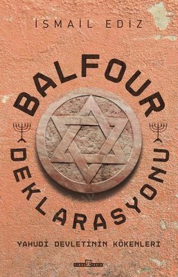 Balfour Deklarasyonu Yahudi Devletinin Kökenleri kapağı