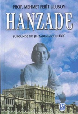 Hanzade Sürgünde Bir Şehzadenin Günlüğü kapağı