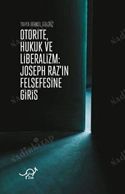 Otorite Hukuk ve Liberalizm Joseph Razın Felsefesine Giriş kapağı