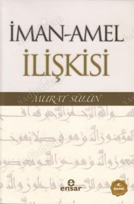 İman - Amel İlişkisi kapağı