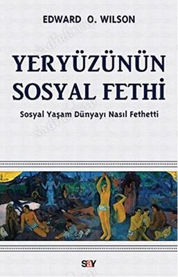 Yeryüzünün Sosyal Fethi Sosyal Yaşam Dünyayı Nasıl Fethetti kapağı