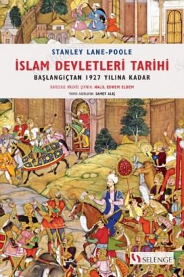 İslam Devletleri Tarihi Başlangıçtan 1927 Yılına Kadar kapağı