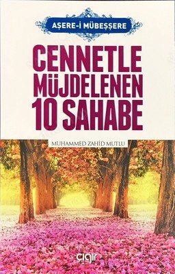 Cennetle Müjdelenen 10 Sahabe (Aşere-i Mübeşşere) kapağı
