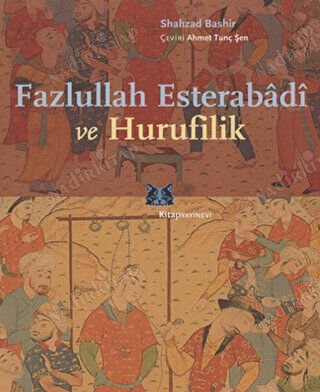 Fazlullah Esterabadi ve Hurufilik kapağı