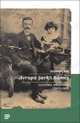 Avrupa Şark'ı Bilmez: Eleştirel Bir Söylem (1872-1932) kapağı