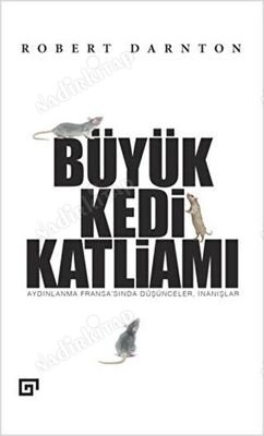 Büyük Kedi Katliamı Aydınlanma Fransa'sında Düşünceler, İnanışlar kapağı