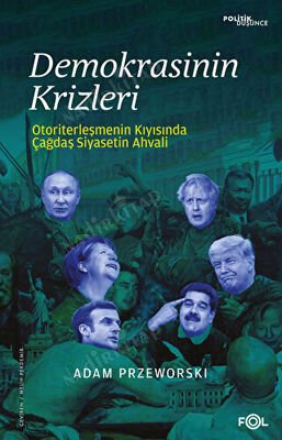 Demokrasinin Krizleri Otoriterleşmenin Kıyısında Çağdaş Siyasetin Ahvali kapağı