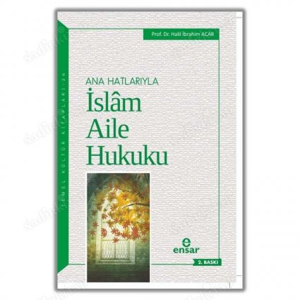 Anahatlarıyla İslam Aile Hukuku kapağı