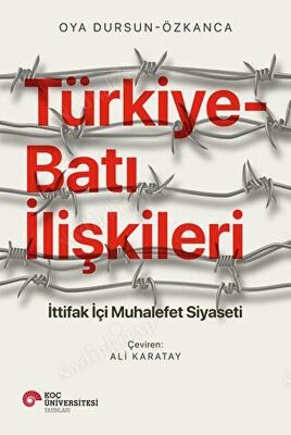 Türkiye-Batı İlişkileri İttifak İçi Muhalefet Siyaseti kapağı