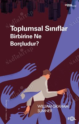 Toplumsal Sınıflar Birbirine Ne Borçludur? kapağı