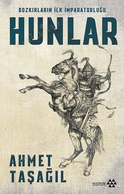 Bozkırların İlk İmparatorluğu Hunlar kapağı