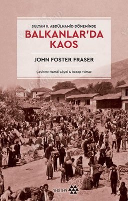 Balkanlar'da Kaos - Sultan 2. Abdülhamid Döneminde kapağı