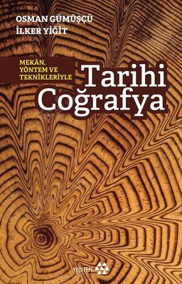 Tarihi Coğrafya - Mekan Yöntem ve Teknikleriyle kapağı