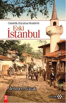 Gündelik Hayattan Renklerle Eski İstanbul kapağı