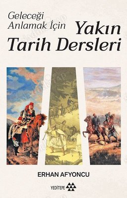 Geleceği Anlamak İçin Yakın Tarih Dersleri kapağı