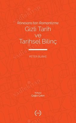 Rönesans'tan Romantizme Gizli Tarih ve Tarihsel Bilinç kapağı
