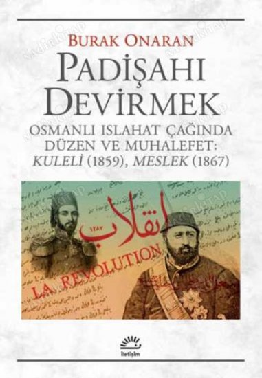 Padişahı Devirmek osmanlı ıslahat çağında düzen ve muhalefet: Kuleli 1859, Meslek 1867 kapağı