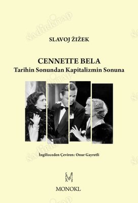 Cennette Bela - Tarihin Sonundan Kapitalizmin Sonuna kapağı