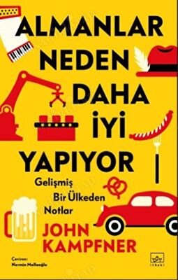 Almanlar Neden Daha İyi Yapıyor: Gelişmiş Bir Ülkeden Notlar kapağı