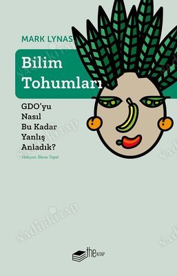 Bilim Tohumları - GDO'yu Nasıl Bu Kadar Yanlış Anladık? kapağı