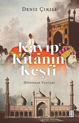 Kayıp Kıtanın Keşfi - Hindistan Yazıları kapağı