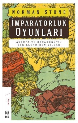 İmparatorluk Oyunları - Avrupa ve Ortadoğu'yu Şekillendiren Yıllar kapağı