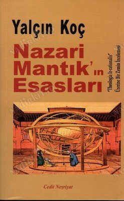 Nazari Mantık'ın Esasları, Theologia Ir-rationalis Üzerine Bir Zemin İncelemesi kapağı