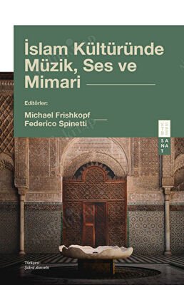 İslam Kültüründe Müzik, Ses ve Mimari kapağı