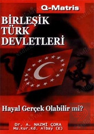 Birleşik Türk Devletleri / HAYAL GERÇEK OLABİLİR Mİ? kapağı
