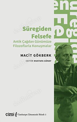 Süregiden Felsefe | Antik Çağdan Günümüze Filozoflarla Konuşmalar kapağı