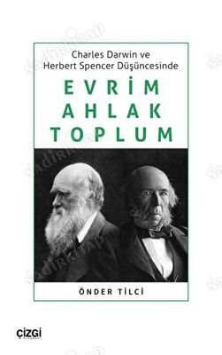 Evrim Ahlak Toplum Charles Darwin ve Herbert Spencer Düşüncesinde kapağı