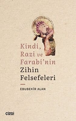 Kindi Razi ve Farabi'nin Zihin Felsefeleri kapağı