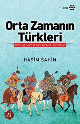 Orta Zamanın Türkleri Orta Çağ İslam ve Türk Tarihine Dair Yazılar kapağı