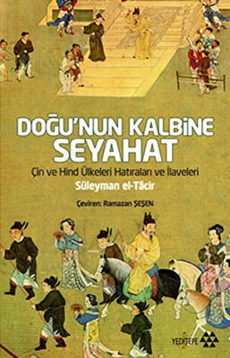 Doğu'nun Kalbine Seyahat - Çin ve Hind Ülkeleri Hatıraları ve İlaveleri kapağı