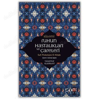 Ruhun Hastalıkları ve Çareleri / Sufi Psikolojisi El Kitabı kapağı