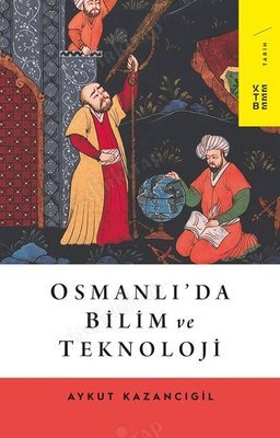 Osmanlı'da Bilim ve Teknoloji kapağı