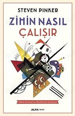 Zihin Nasıl Çalışır - Zihnin Evrimsel ve Nörobilimsel İncelemesi kapağı