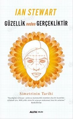 Güzellik Neden Gerçekliktir - Simetrinin Tarihi kapağı