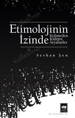 Etimolojinin İzinde - Kelimeden Kültüre Seyahatler kapağı